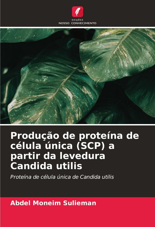 Produktbild: Produ&ccedil;&atilde;o de prote&iacute;na de c&eacute;lula &uacute;nica (SCP) a partir da levedura Candida utilis