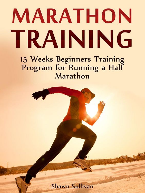 Produktbild: Marathon Training: 15 Weeks Beginners Training Program for Running a Half Marathon