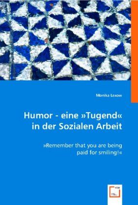 Produktbild: Lexow, M: Humor - eine Tugend in der Sozialen Arbeit