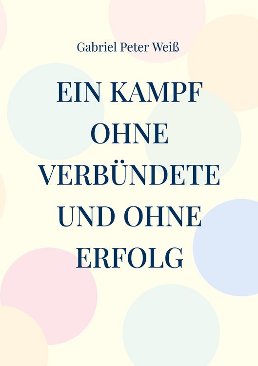 Produktbild: Ein Kampf ohne Verb&uuml;ndete und ohne Erfolg