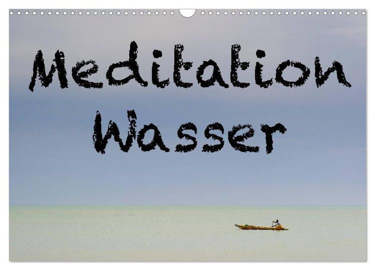 Produktbild: Meditation Wasser (Wandkalender 2026 DIN A3 quer), CALVENDO Monatskalender