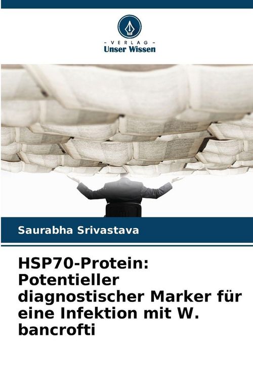 Produktbild: HSP70-Protein: Potentieller diagnostischer Marker f&uuml;r eine Infektion mit W. bancrofti