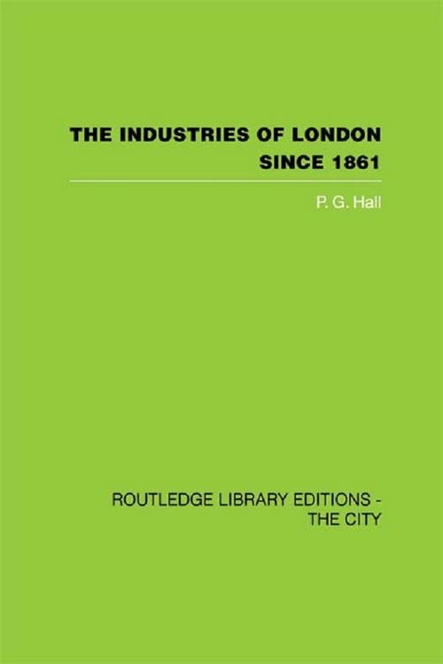 Produktbild: The Industries of London Since 1861