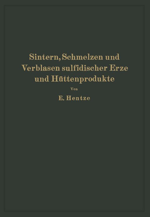 Produktbild: Sintern, Schmelzen und Verblasen sulfidischer Erze und H&uuml;ttenprodukte