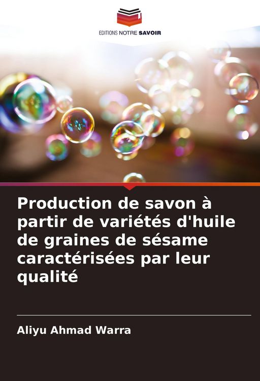Produktbild: Production de savon &agrave; partir de vari&eacute;t&eacute;s d'huile de graines de s&eacute;same caract&eacute;ris&eacute;es par leur qualit&eacute;