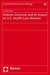 Produktbild: Volume-Outcome and Its Impact on U.S. Health Care Markets