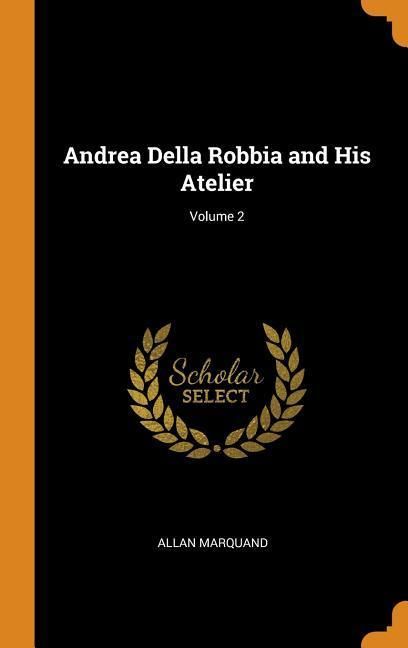 Produktbild: Andrea Della Robbia & His Atel