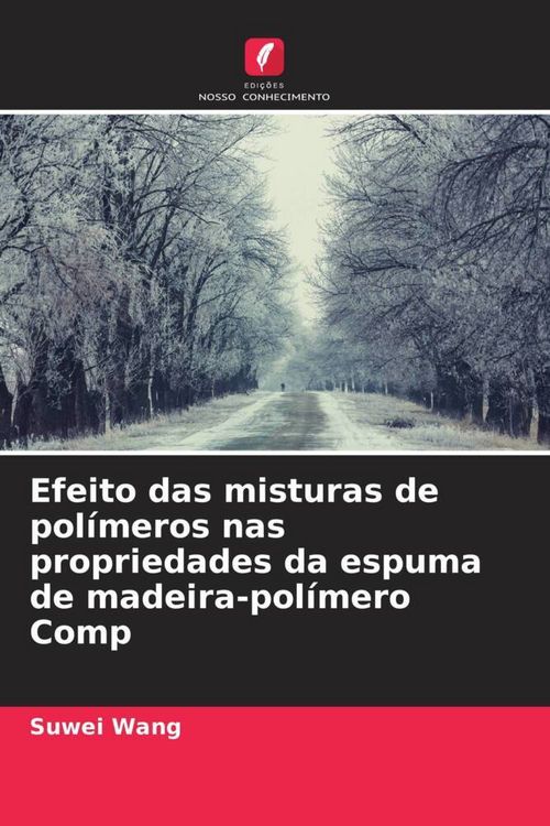 Produktbild: Efeito das misturas de pol&iacute;meros nas propriedades da espuma de madeira-pol&iacute;mero Comp