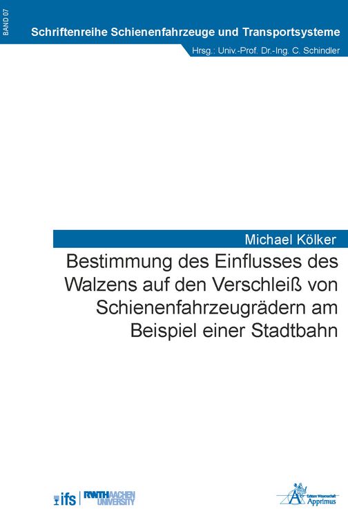 Produktbild: Bestimmung des Einflusses des Walzens auf den Verschlei&szlig; von Schienenfahrzeugr&auml;dern am Beispiel einer Stadtbahn