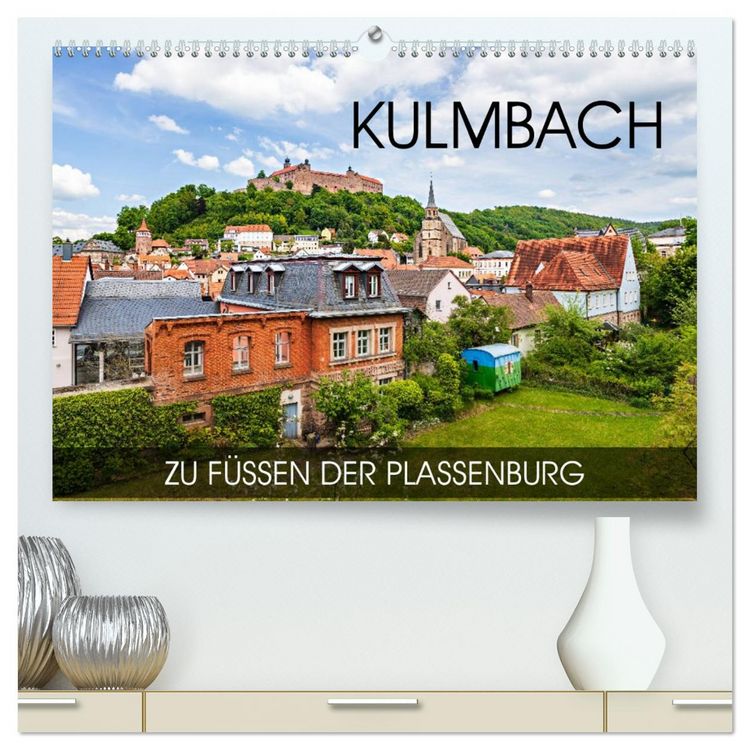 Produktbild: Kulmbach - zu F&uuml;&szlig;en der Plassenburg (hochwertiger Premium Wandkalender 2026 DIN A2 quer), Kunstdruck in Hochglanz