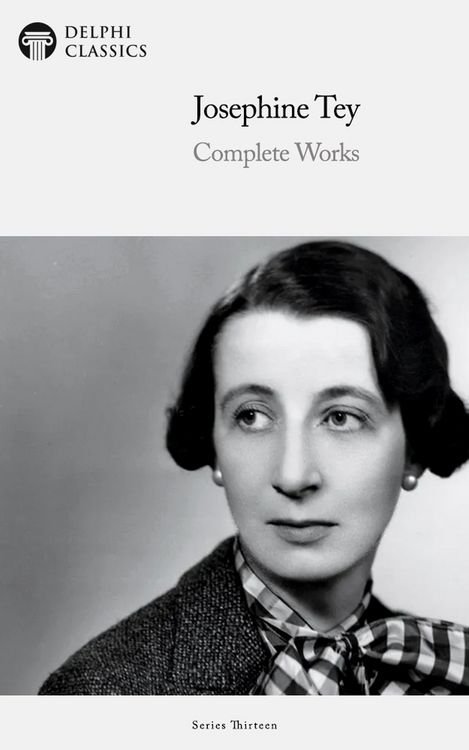 Produktbild: Delphi Complete Works of Josephine Tey (Illustrated)