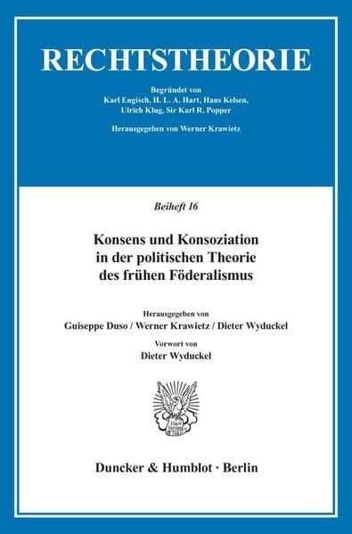 Produktbild: Konsens und Konsoziation in der politischen Theorie des fr&uuml;hen F&ouml;deralismus.