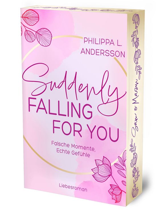 Produktbild: Suddenly Falling For You - Falsche Momente, Echte Gef&uuml;hle | Limitierte Auflage mit Farbschnitt