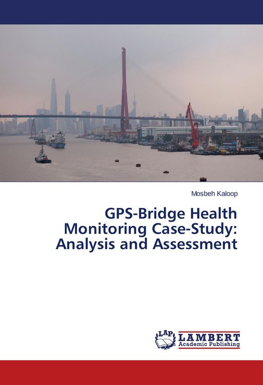 Produktbild: GPS-Bridge Health Monitoring Case-Study: Analysis and Assessment