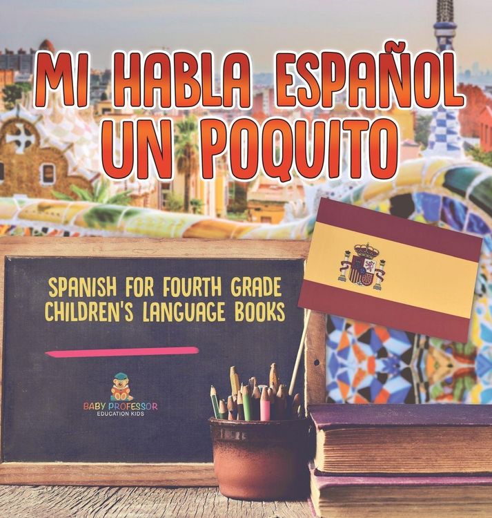 Produktbild: Mi Habla Espanol Un Poquito - Spanish for Fourth Grade | Children's Language Books