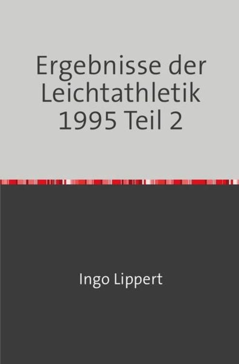 Produktbild: Sportstatistik / Ergebnisse der Leichtathletik 1995 Teil 2