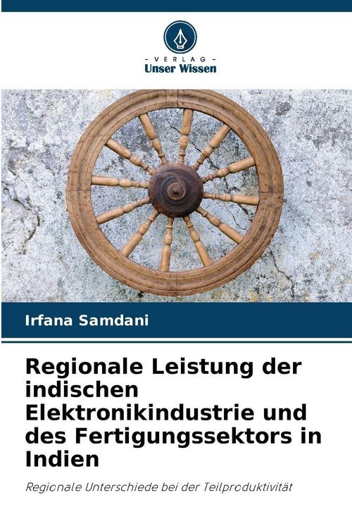 Produktbild: Regionale Leistung der indischen Elektronikindustrie und des Fertigungssektors in Indien