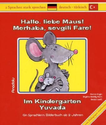Produktbild: Hallo, liebe Maus! Im Kindergarten. Merhaba, sevgili Fare! Yuvada