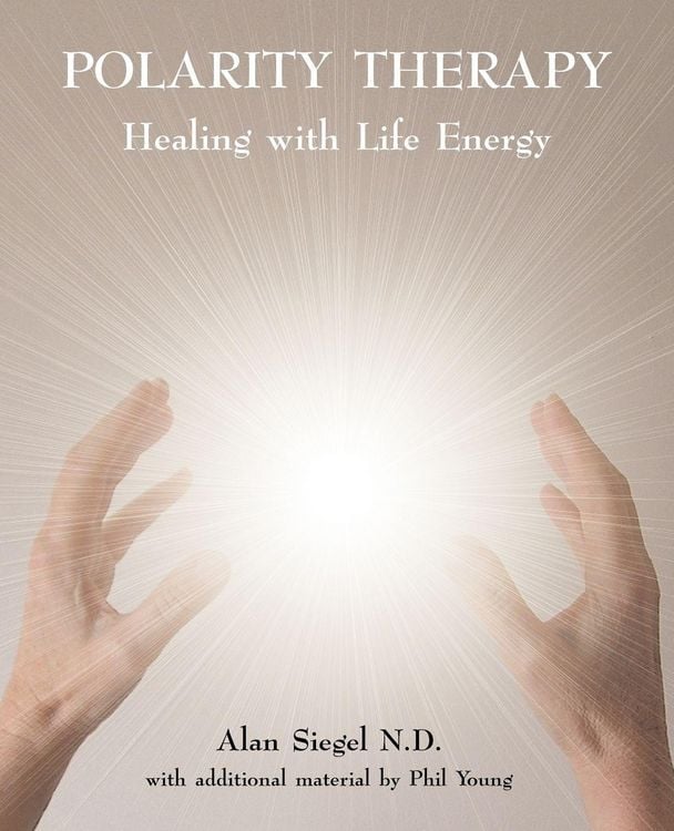 Produktbild: Polarity Therapy - Healing with Life Energy