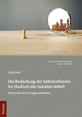 Produktbild: Die Bedeutung der Selbstreflexion im Studium der Sozialen Arbeit