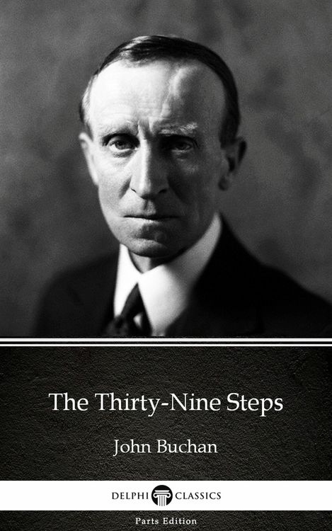 Produktbild: The Thirty-Nine Steps by John Buchan - Delphi Classics (Illustrated)
