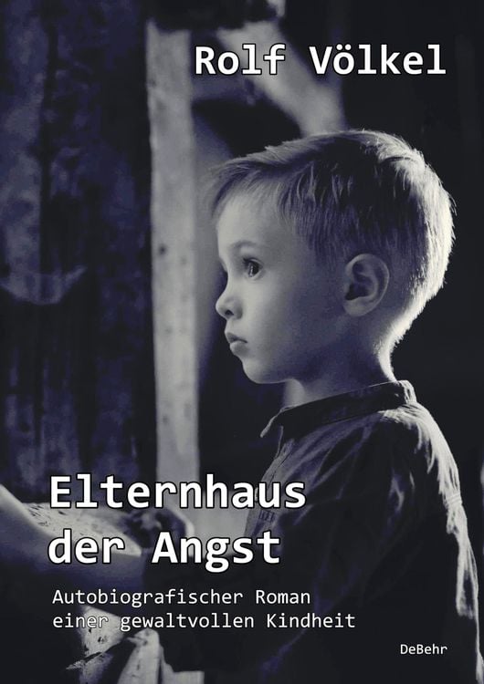 Produktbild: Elternhaus der Angst - Autobiografischer Roman einer gewaltvollen Kindheit