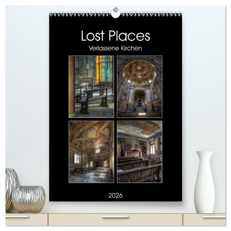 Produktbild: Lost Places - Verlassene Kirchen (hochwertiger Premium Wandkalender 2026 DIN A2 hoch), Kunstdruck in Hochglanz
