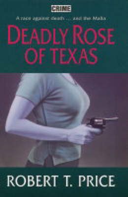 Produktbild: Price, R: Deadly Rose of Texas