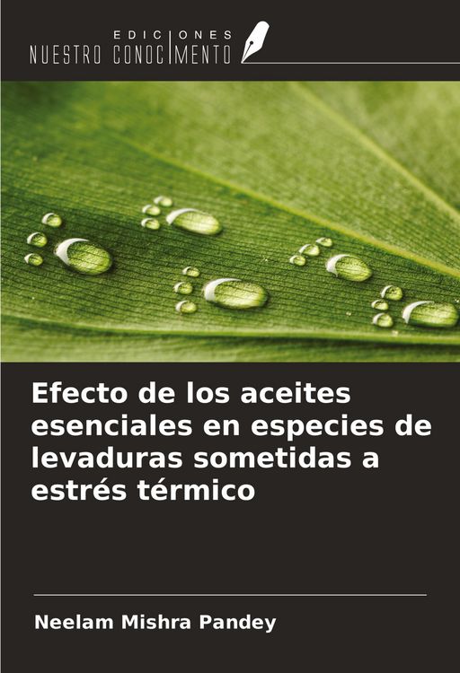 Produktbild: Efecto de los aceites esenciales en especies de levaduras sometidas a estr&eacute;s t&eacute;rmico