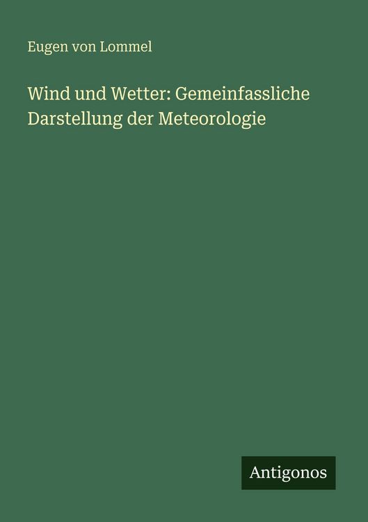 Produktbild: Wind und Wetter: Gemeinfassliche Darstellung der Meteorologie