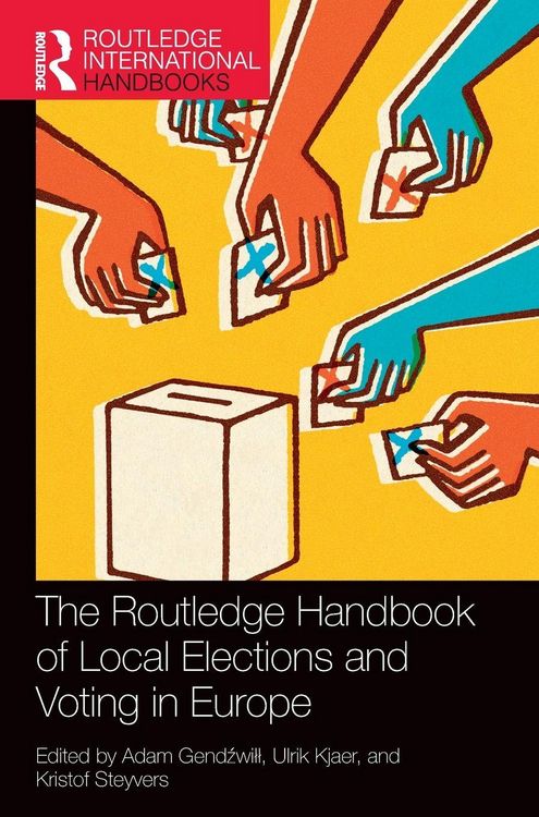 Produktbild: The Routledge Handbook of Local Elections and Voting in Europe