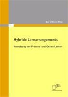 Produktbild: Hybride Lernarrangements: Vernetzung von Pr&auml;senz- und Online-Lernen