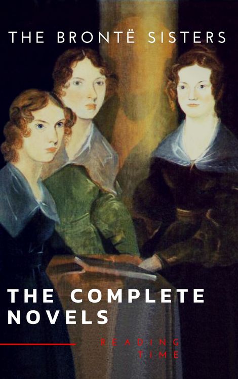 Produktbild: The Bront&euml; Sisters: The Complete Novels