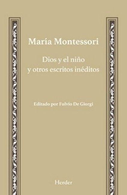Produktbild: Dios Y El Ni&ntilde;o Y Otros Escritos In&eacute;ditos