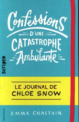 Produktbild: Confessions d'une catastrophe ambulante : le journal de Chlo&eacute; Snow