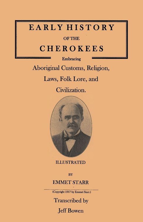 Produktbild: Early History of the Cherokees, Embracing Aboriginal Customs, Religion, Laws, Folk Lore, and Civilization. Illustrated