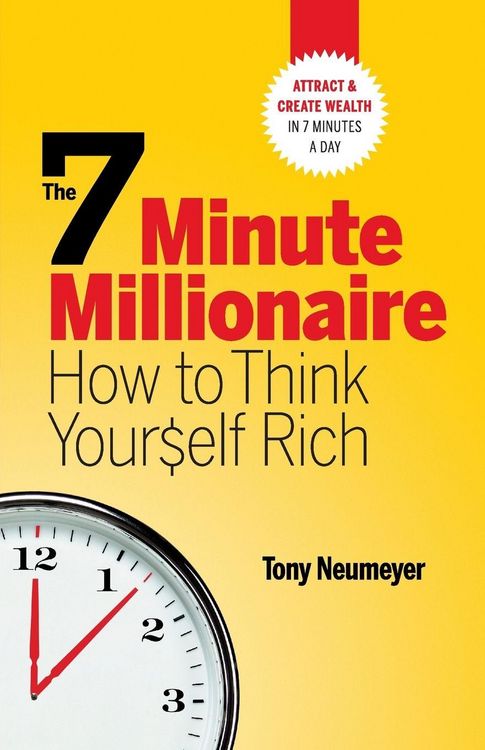 Produktbild: The 7 Minute Millionaire - How To Think Yourself Rich