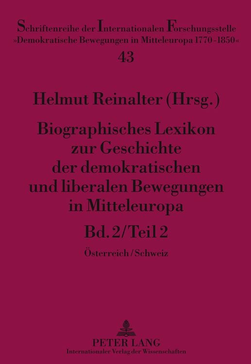 Produktbild: Biographisches Lexikon zur Geschichte der demokratischen und liberalen Bewegungen in Mitteleuropa