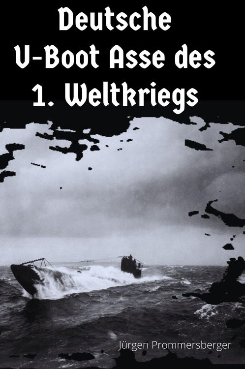 Produktbild: Deutsche U-Boot Asse des 1. Weltkriegs