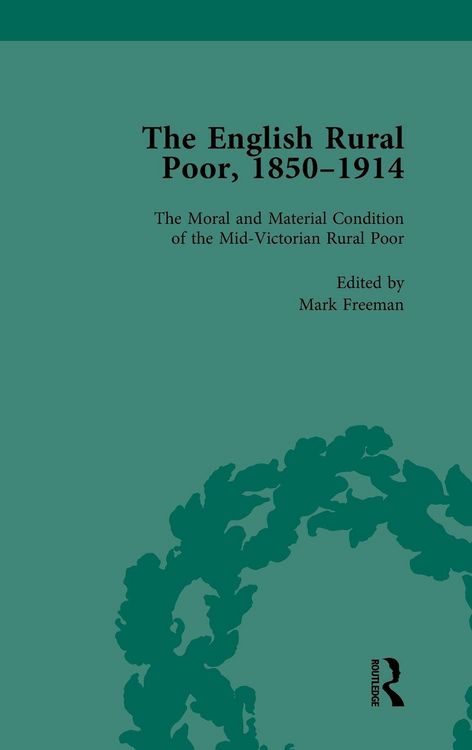 Produktbild: The English Rural Poor, 1850-1914 Vol 1