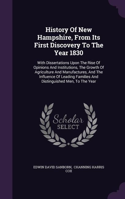Produktbild: History Of New Hampshire, From Its First Discovery To The Year 1830