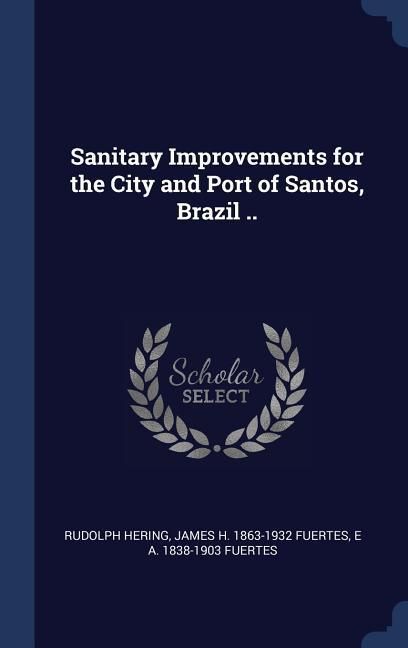 Produktbild: Sanitary Improvements for the City and Port of Santos, Brazil ..
