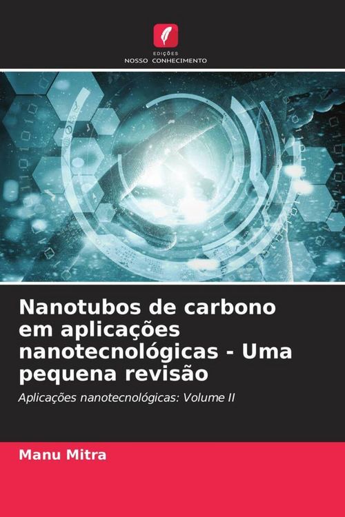 Produktbild: Nanotubos de carbono em aplica&ccedil;&otilde;es nanotecnol&oacute;gicas - Uma pequena revis&atilde;o