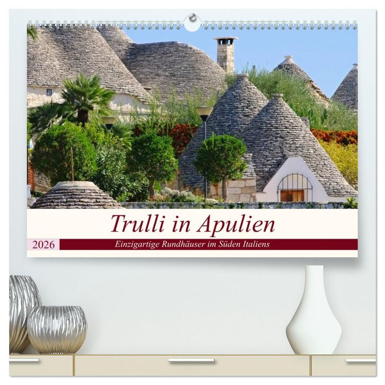 Produktbild: Trulli in Apulien - Einzigartige Rundh&auml;user im S&uuml;den Italiens (hochwertiger Premium Wandkalender 2026 DIN A2 quer), Kunstdruck in Hochglanz