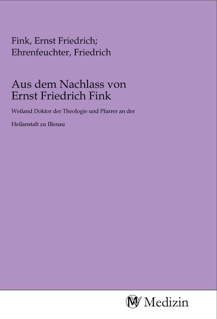 Produktbild: Aus dem Nachlass von Ernst Friedrich Fink