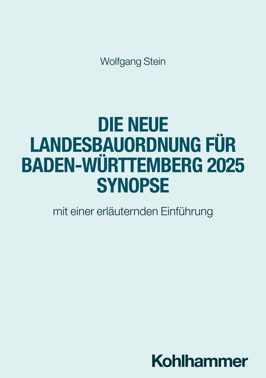 Produktbild: Die neue Landesbauordnung f&uuml;r Baden-W&uuml;rttemberg 2025 Synopse