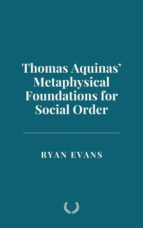 Produktbild: Thomas Aquinas' Metaphysical Foundations for Social Order