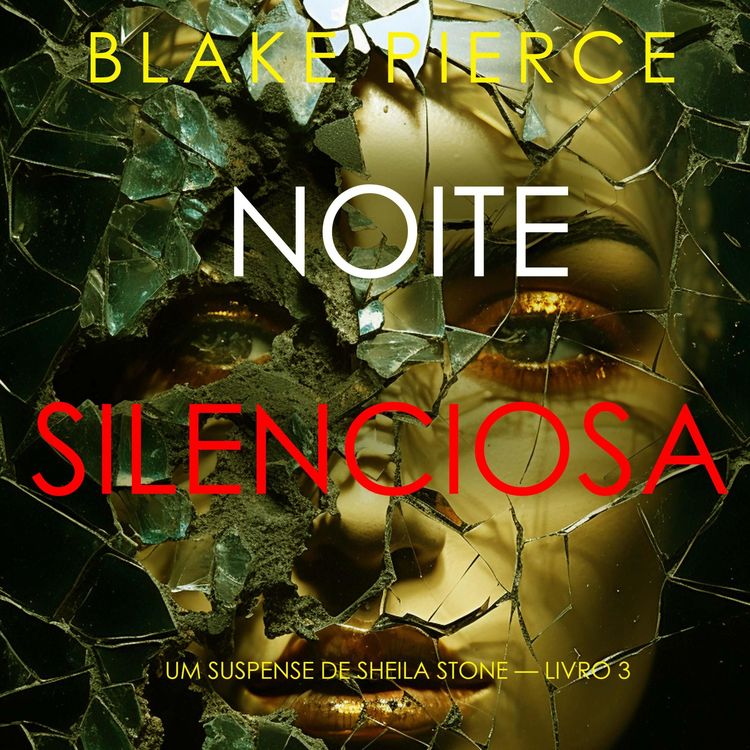Produktbild: Noite Silenciosa (Um Suspense de Sheila Stone &mdash; Livro 3)