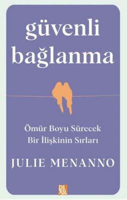 Produktbild: G&uuml;venli Baglanma - &Ouml;m&uuml;r Boyu S&uuml;recek Bir Iliskinin Sirlari