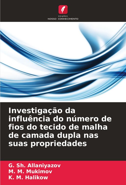 Produktbild: Investiga&ccedil;&atilde;o da influ&ecirc;ncia do n&uacute;mero de fios do tecido de malha de camada dupla nas suas propriedades